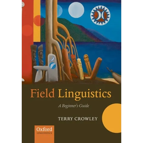 Field Linguistics: A Beginner's Guide