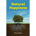 Natural Happiness: Use Organic Gardening Skills to Cultivate Yourself