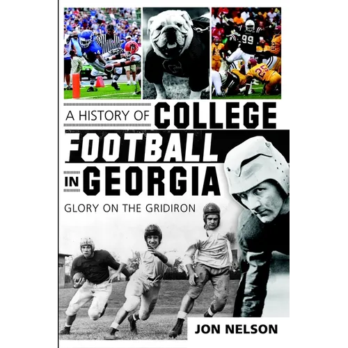 A History of College Football in Georgia: Glory on the Gridiron