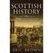 Scottish History: A Concise Overview of the History of Scotland From Start to End