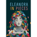 Eleanora in Pieces