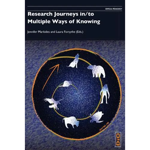 Research Journeys in/to Multiple Ways of Knowing