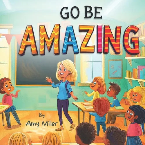 Go Be Amazing