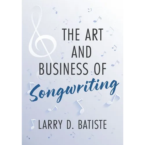 The Art and Business of Songwriting
