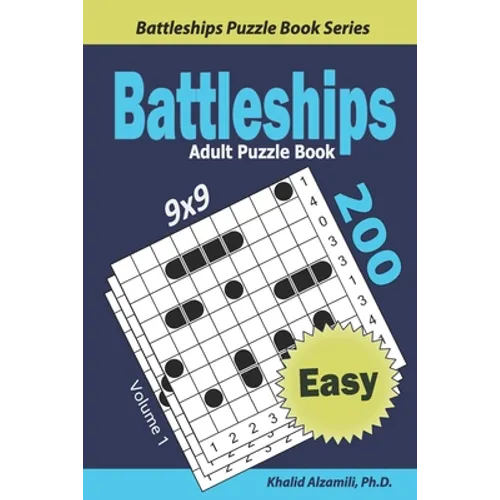 Battleships Adult Puzzle Book: 200 Easy (9x9) Puzzles