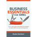 Business Essentials for SMEs: Tools to Start, Grow, and Sustain Your Business for Better Profits and Easy Tax Management