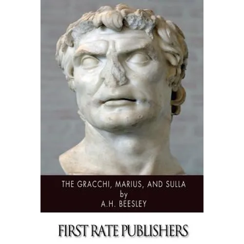 The Gracchi, Marius, and Sulla