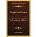 The Spiritual Combat: Together With The Supplement And The Path Of Paradise