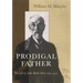 Prodigal Father: The Life of John Butler Yeats (1839-1922)