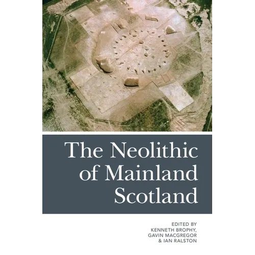 The Neolithic of Mainland Scotland