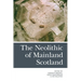 The Neolithic of Mainland Scotland