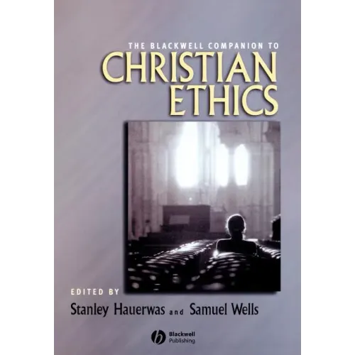 Blackwell Companion to Christian Ethics