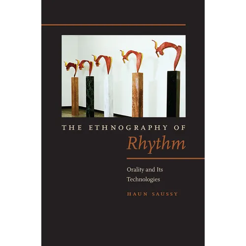 The Ethnography of Rhythm: Orality and Its Technologies