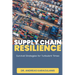 Supply Chain Resilience: Survival Strategies for Turbulent Times