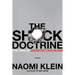 The Shock Doctrine: The Rise of Disaster Capitalism