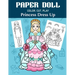 Paper Doll Color, Cut, Play Princess Dress Up: Coloring book for kids - Princess paper dolls