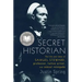 Secret Historian: The Life and Times of Samuel Steward, Professor, Tattoo Artist, and Sexual Renegade