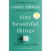 Tiny Beautiful Things (10th Anniversary Edition): Reese's Book Club: Advice from Dear Sugar