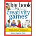The Big Book of Creativity Games: Quick, Fun Acitivities for Jumpstarting Innovation