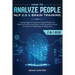 How to Analyze People: NLP 2.0 and Brain Training 2-in-1: Book Cutting-Edge Techniques to Analyze People and Retain Focus & Concentration to Permanent