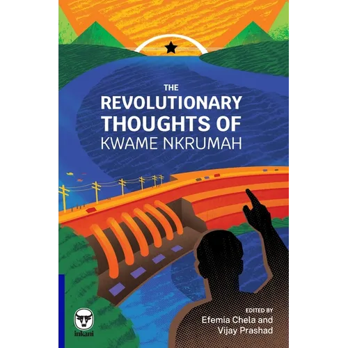 The Revolutionary Thoughts of Kwame Nkrumah