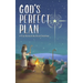 God's Perfect Plan: A True Story of the First Christmas