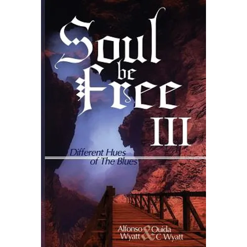 Soul Be Free III: Different Hues of The Blues