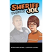 Sheriff Joe: From Bullies N' Stuff to My Badge & Cuffs