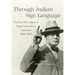 Through Indian Sign Language: The Fort Sill Ledgers of Hugh Lenox Scott and Iseeo, 1889-1897 Volume 274