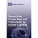 Research on Cosmic Rays and Their Impact on Human Activities