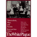 The White Plague: Tuberculosis, Man, and Society