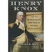 Henry Knox and the Revolutionary War Trail in Western Massachusetts