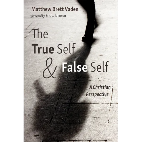 The True Self and False Self: A Christian Perspective