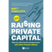 Raising Private Capital: Build Your Real Estate Investing Empire with Other People's Money