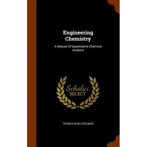 Engineering Chemistry: A Manual Of Quantitative Chemical Analysis