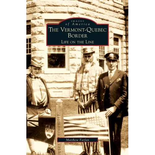 Vermont-Quebec Border: Life on the Line