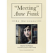 "Meeting" Anne Frank (full-color and expanded edition): An Anthology