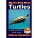 My First Book About Turtles - Amazing Animal Books - Children's Picture Books