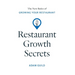 Restaurant Growth Secrets: The New Rules of Growing Your Restaurant