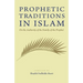 Prophetic Traditions in Islam: On the Authority of the Ahl Bayt