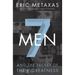7 Men: And the Secret of Their Greatness