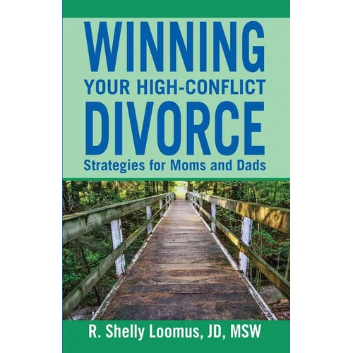 Winning Your High-Conflict Divorce
