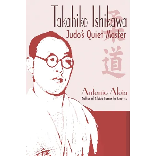 Takahiko Ishikawa: Judo's Quiet Master