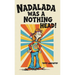 Nadalada Was a Nothing Head