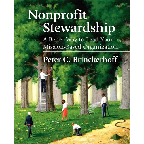 Nonprofit Stewardship: A Better Way to Lead Your Mission-Based Organization