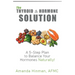 The Thyroid and Hormone Solution: A 5-Step Plan to Balance Your Hormones Naturally!
