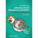 Handbook of Laboratory Animal Management and Welfare