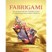 Fabrigami: The Origami Art of Folding Cloth to Create Decorative and Useful Objects (Furoshiki - The Japanese Art of Wrapping)