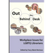 Out Behind the Desk: Workplace Issues for Lgbtq Librarians