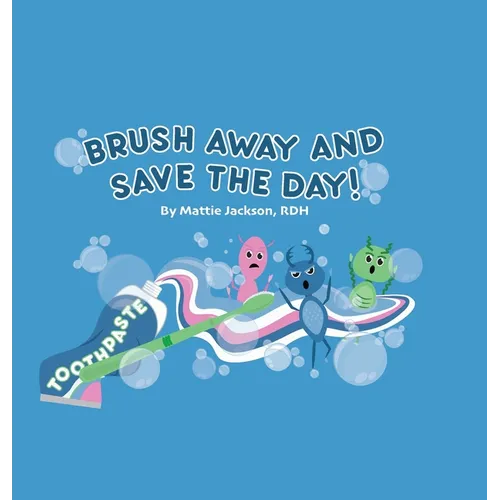 Brush Away and Save the Day